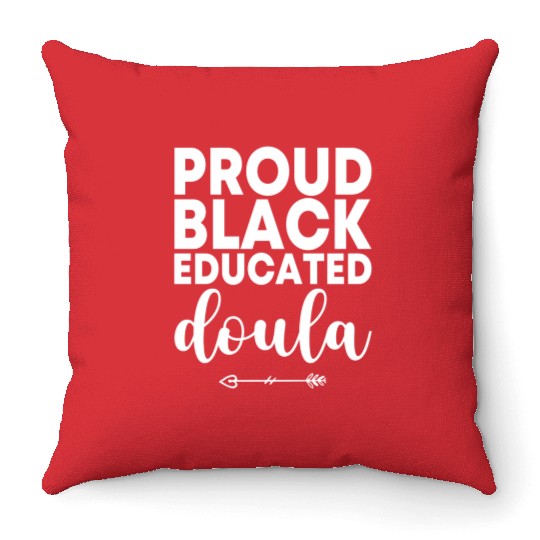 Proud Black Educated Doula Birth Doulas Newborn La Throw Pillows