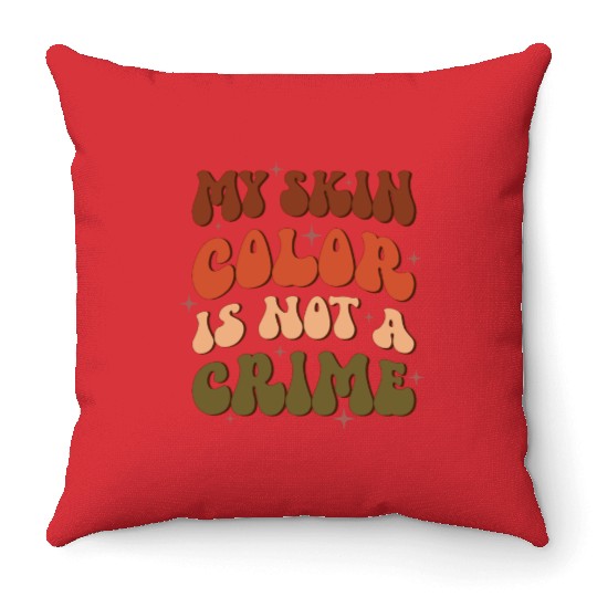 My Skin Color Is Not A Crime, Independence Day Throw Pillows
