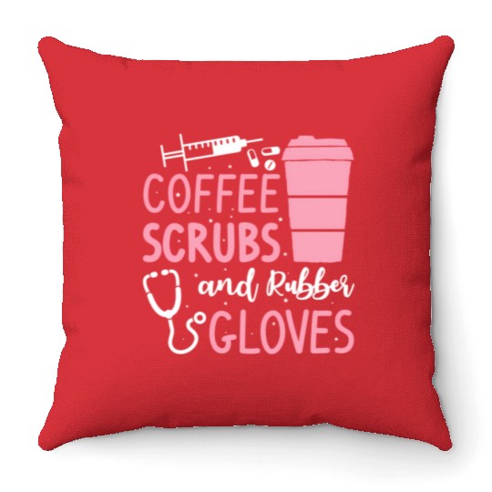 Coffee Scrubs And Rubber Gloves Medical Nurse Doct Throw Pillows