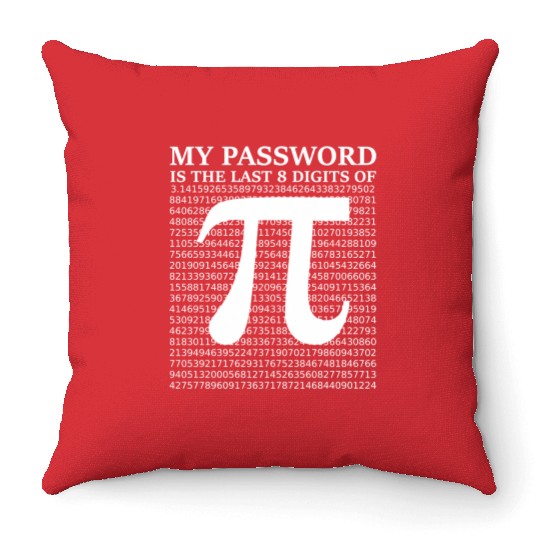 Pi Day My Password Is The Last 8 Digits Of Pi Throw Pillows