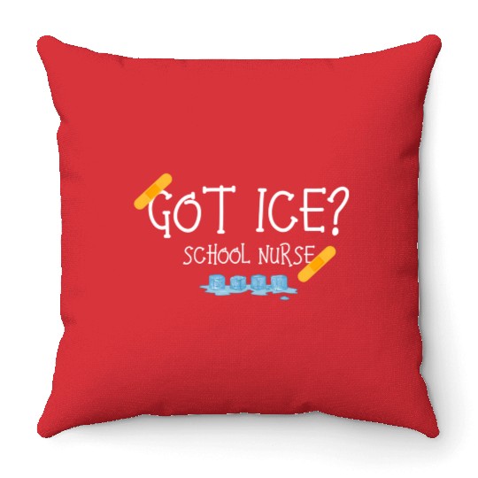 Got Ice School Nurse Throw Pillows