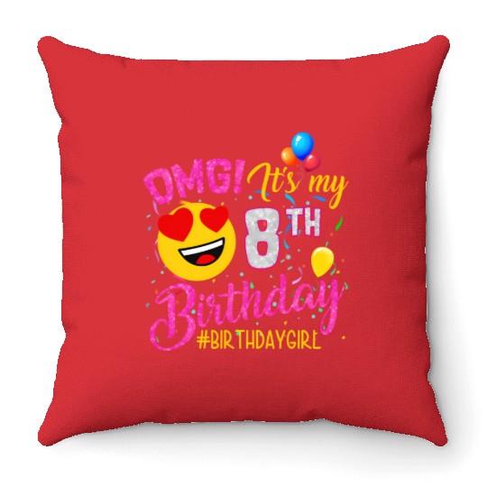 Omg It'S My 8Th 8 Throw Pillows