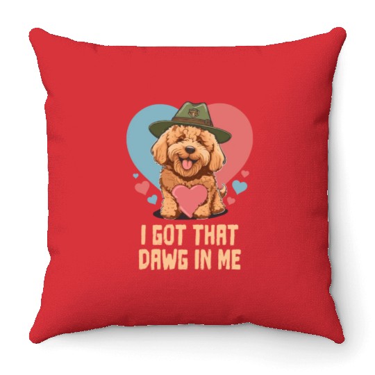 I Got Dawg In Me Goldendoodle Dad Doodle Mama Throw Pillows