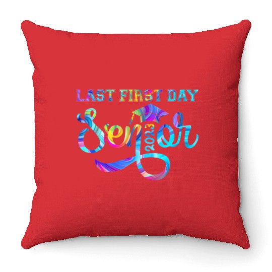 My Last First Day Senior Class Of 2023 s Back to S Throw Pillows