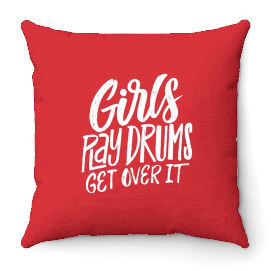 Play Drums Get Over It Drummer Musician Throw Pillows