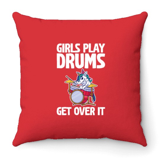 Girls Play Drums, Get Over It 2 Throw Pillows