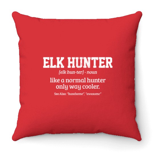 Elk Hunter Definition Elk Hunting Throw Pillows