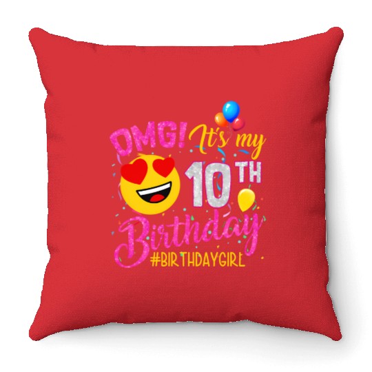 Omg It'S My 10Th 10 Throw Pillows