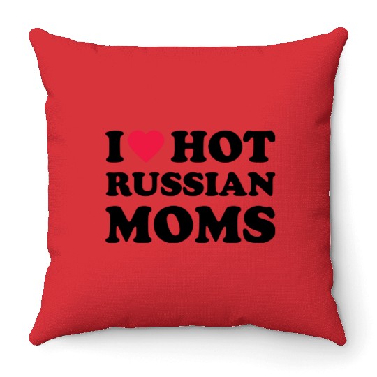 I Love Hot Russian Moms 1 Throw Pillows