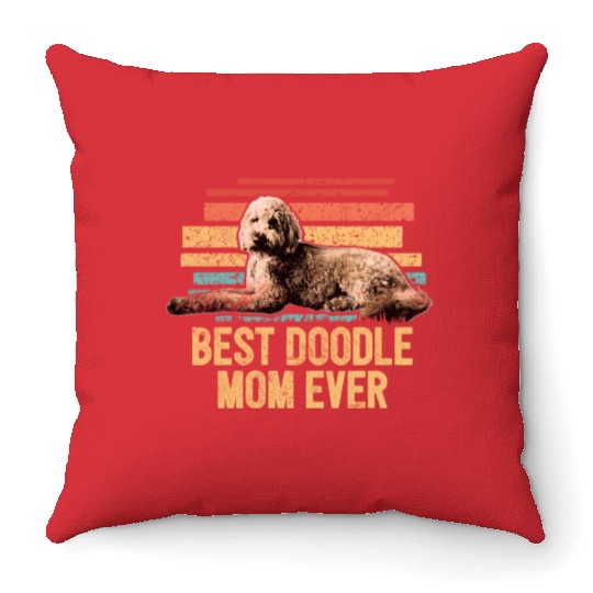 Best Doodle Mom Ever Goldendoodle Dog Mom Doodle Throw Pillows