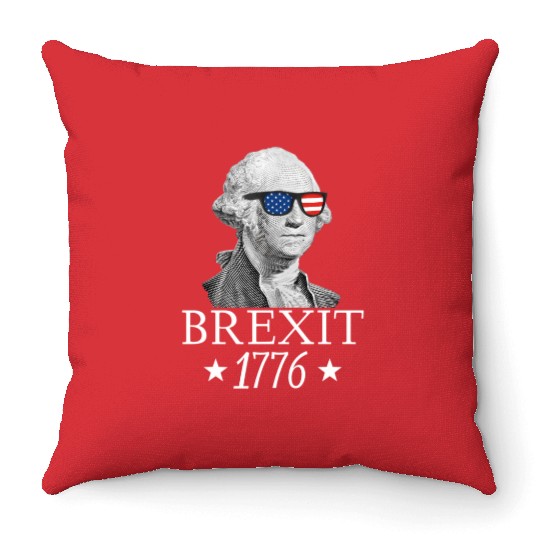 Brexit 1776 George Washington Revolution Usa Indep Throw Pillows