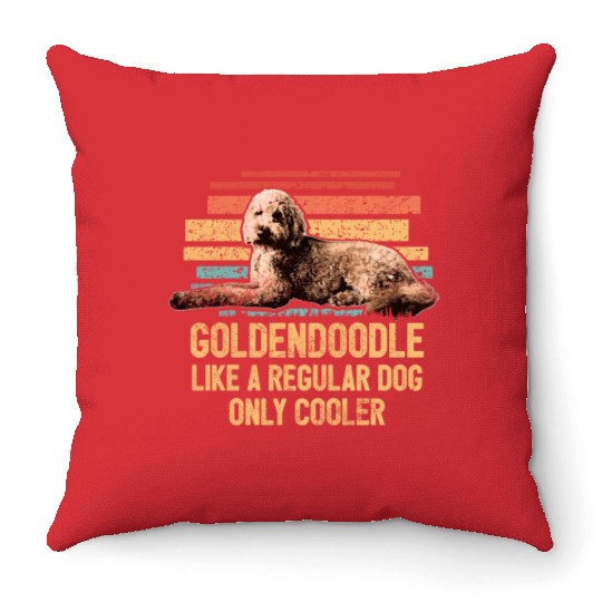 Goldendoodle Like A Regular Dog Only Cooler Dog Throw Pillows