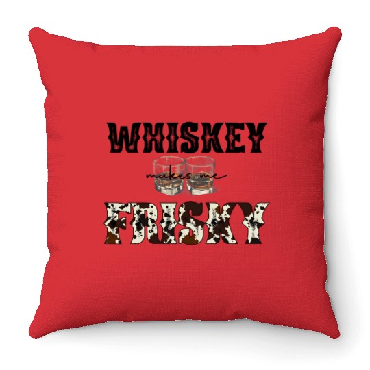 Country Western Leopard Whiskey Makes Me Frisky Throw Pillows
