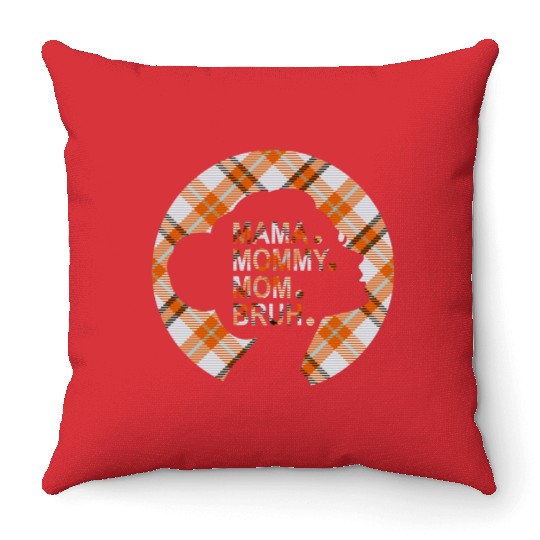 Mama Mommy Mom Bruh,beautiful plaid pajamas Throw Pillows