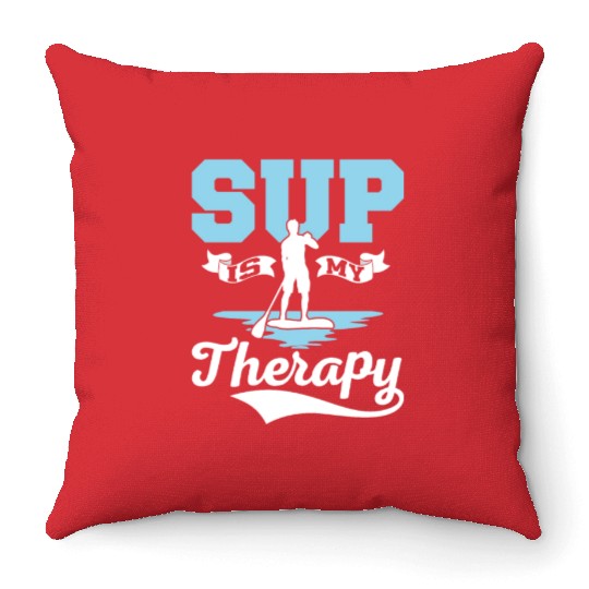 SUP Is My Therapy Stand Up Paddle Board Throw Pillows