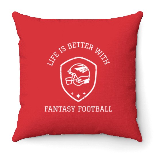 Life is Better with Fantasy Football Throw Pillows