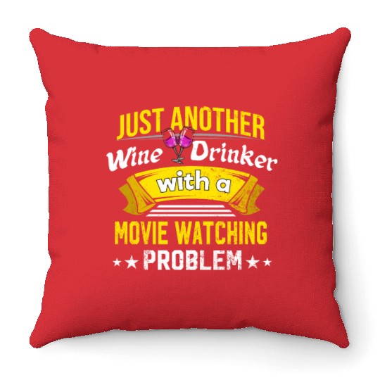 Wine Drinker with Movie Watching Problem Wine Love Throw Pillows