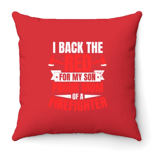 Proud Firefighter Mom Back The Red Throw Pillows