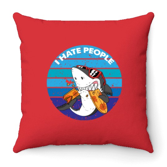 I Hate People Shark Fish Funny I Hate People Throw Pillows