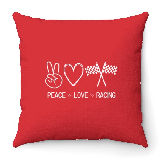 Peace Love Racing Funny Jokes Sarcastic Sayings Throw Pillows