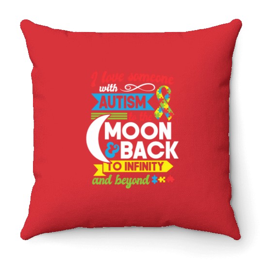 Autism Mom Sister Grandma I Love Someone With Throw Pillows