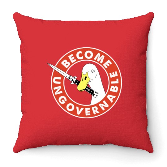 Become Ungovernable Goose Knife Throw Pillows