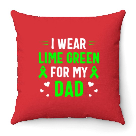 I Wear Lime Green For My Dad Lymphoma Awareness Throw Pillows
