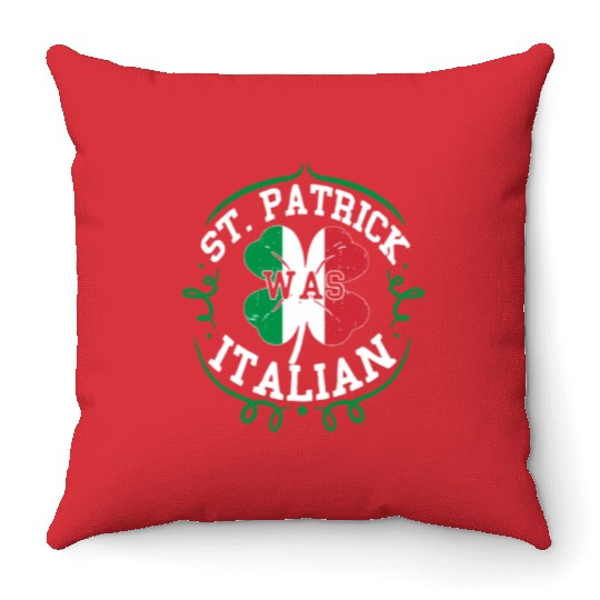 St Patrick Was Italian St Patric Day Italy Flag Throw Pillows