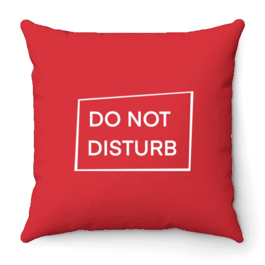 Do Not Disturb Throw Pillows