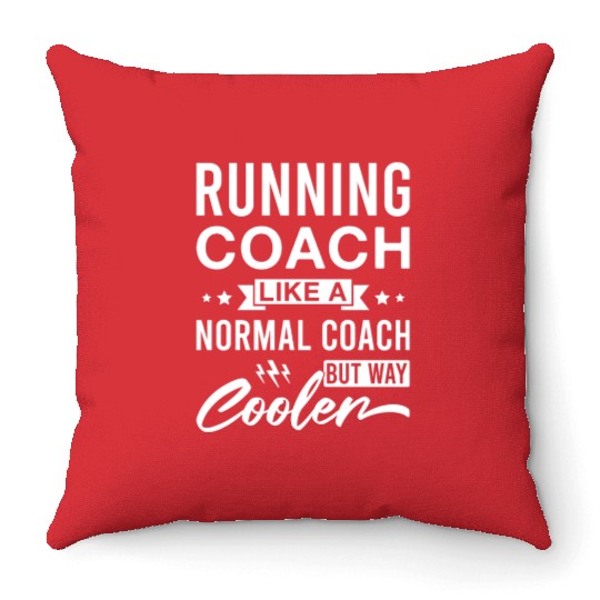 Running Coach Like A Normal Coach But Way Cooler Throw Pillows