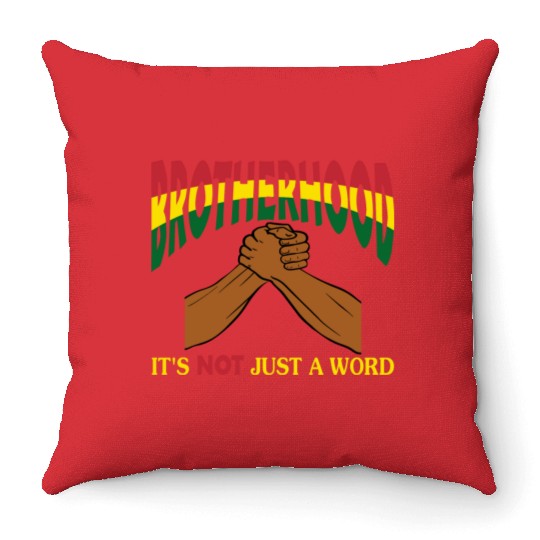 Brotherhood It's Not Just A Word Throw Pillows