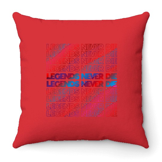 Legends Never Die T ShirtLegends Never Die Pattern Throw Pillows
