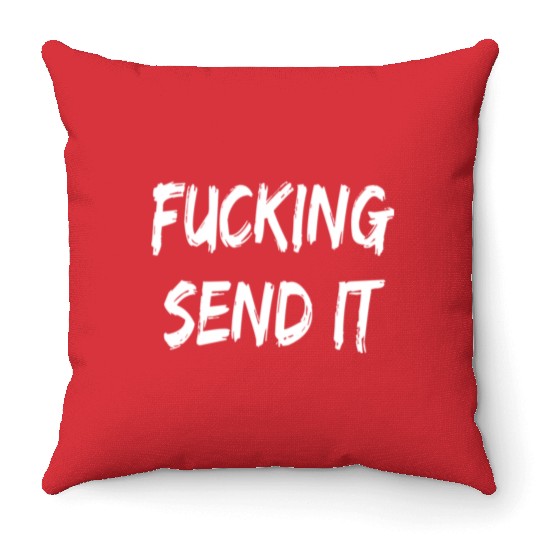 Fucking Send It Snowmobile Dirt Bike Fan Throw Pillows