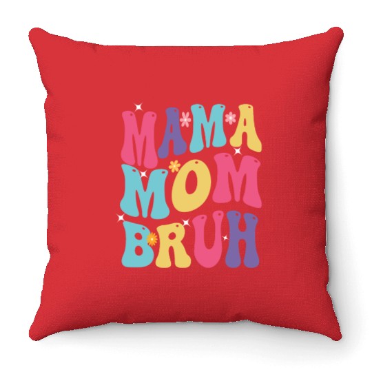 MAMA MOM BRUH Throw Pillows