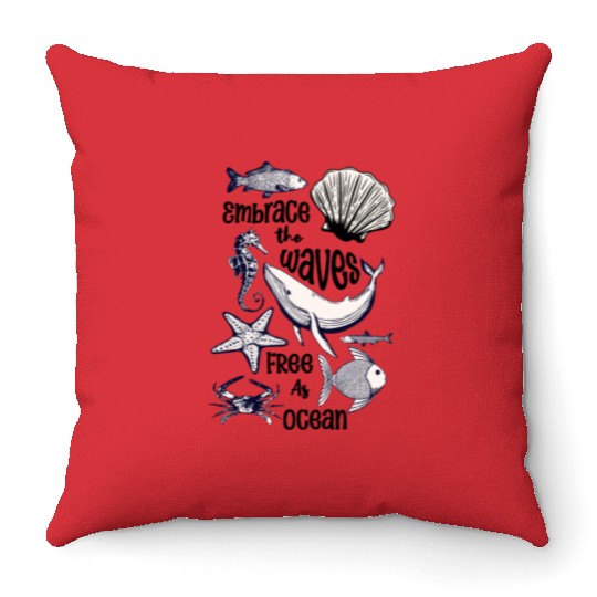 Embrace the Waves Free As Ocean Throw Pillows