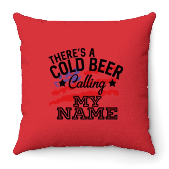 There'S A Cold Beer Calling My Name Country Music Throw Pillows