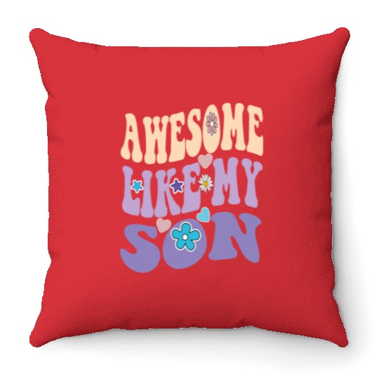 Awesome like my Son Throw Pillows