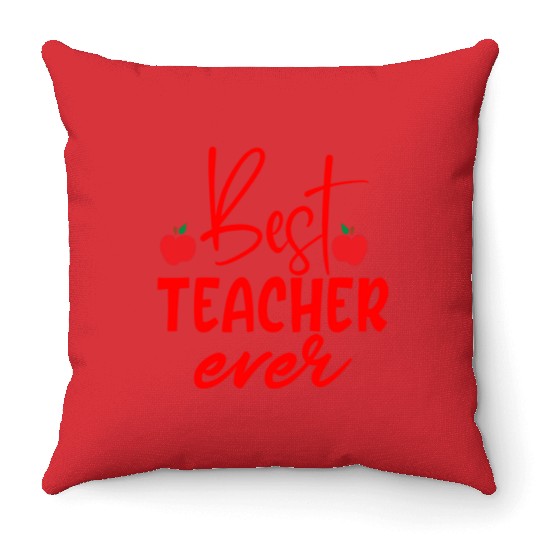 Red Quote Best Teacher Ever Throw Pillows