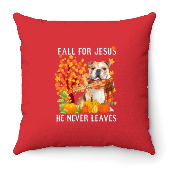 Bulldog Autumn Fall For Jesus He Never Leaves Throw Pillows