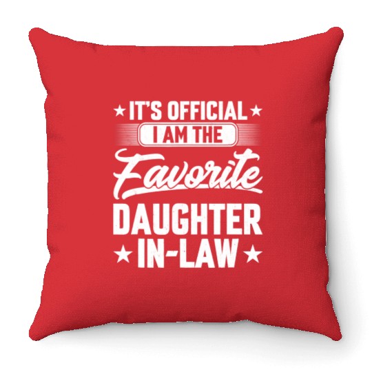 It'S Official I'M The Favorite Daughter In Throw Pillows
