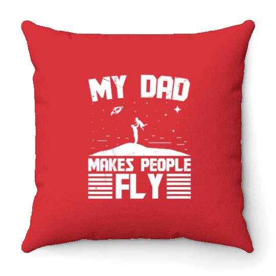 Aerospace engineer my dad makes people fly rocket Throw Pillows