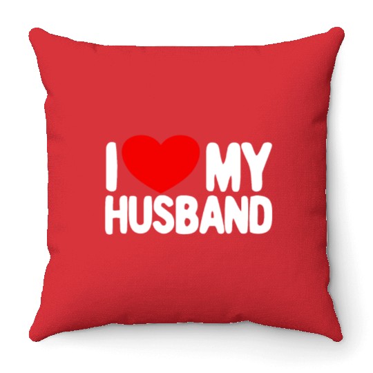 I Love My Husband Red Heart Wife I Love My Husband Throw Pillows