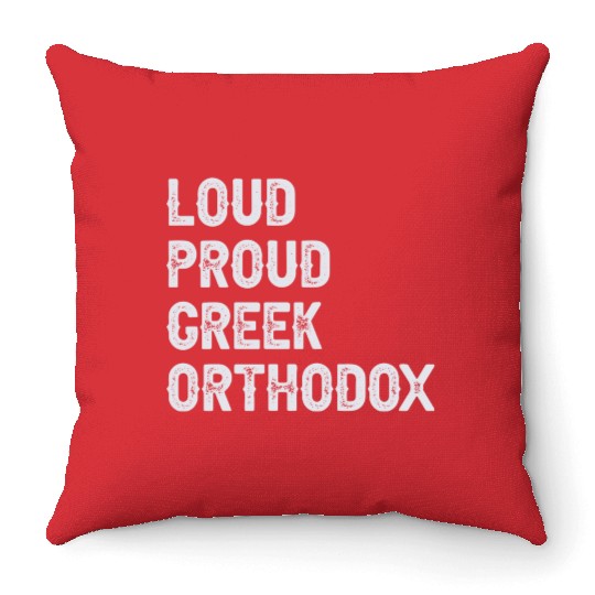 Loud Proud Greek Orthodox Throw Pillows