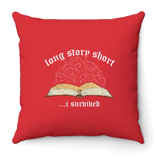 Long Story Short I Survived Throw Pillows