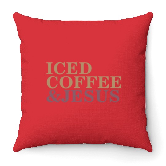 Iced Coffee And Jesus please Throw Pillows