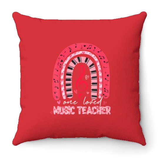 Rainbow One Loved Music Teacher Valentine's Day Throw Pillows