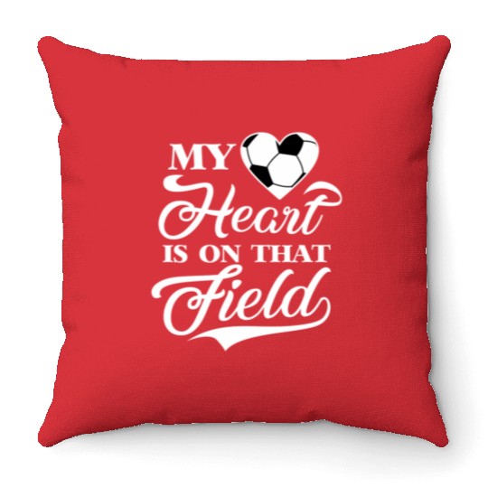 My Heart Is On That Field Soccer Cheer Mom Throw Pillows
