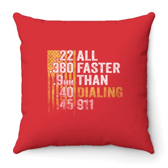 All Faster Than Dialing 911 Throw Pillows
