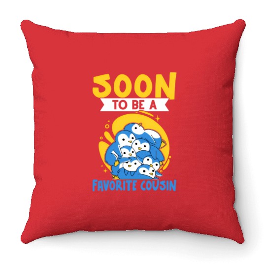 Soon To Be A Favorite Cousin For And Throw Pillows