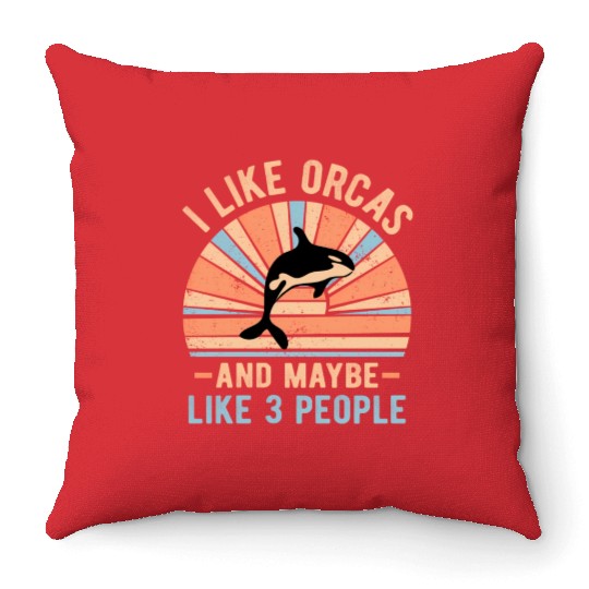 I Like Orcas And Maybe 3 People Retro Orca Throw Pillows